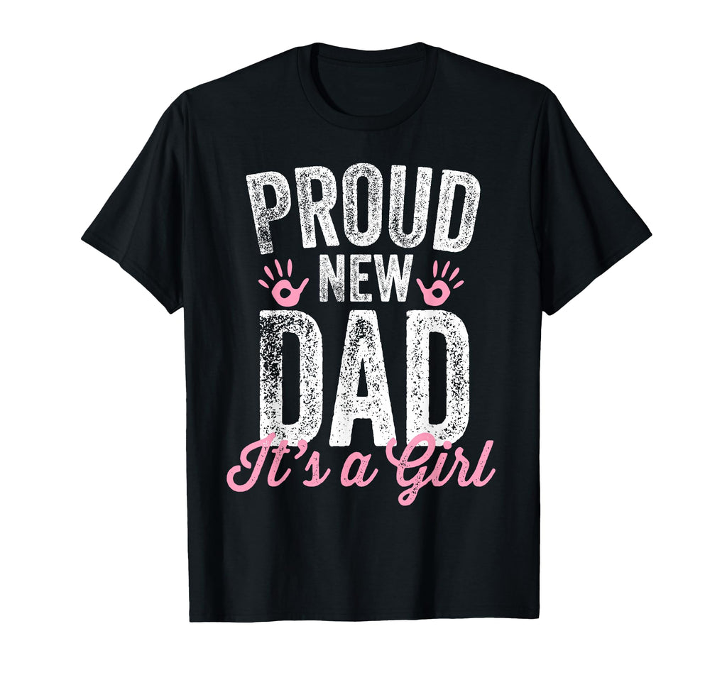 Proud New Dad Its Gifts Father To Be T-Shirt - Aesthetic Graphic Men Women - T-Shirt, Sweatshirt, Hoodie