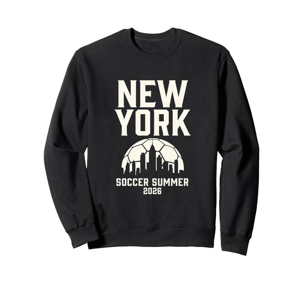 New York Soccer Summer 2026 Sweatshirt - Streetwear Style Unisex - T-Shirt, Sweatshirt, Hoodie