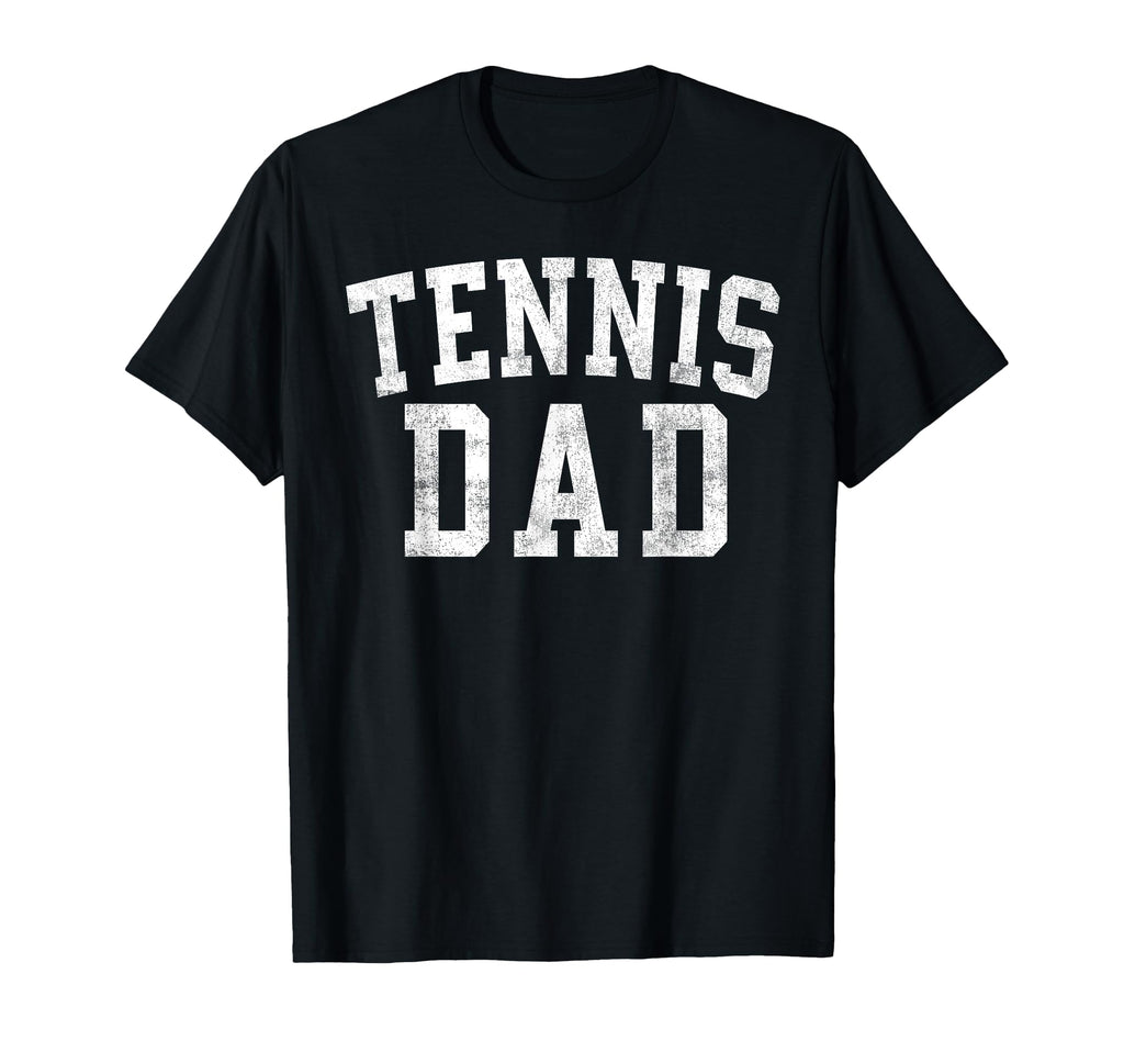 Tennis Dad Bold Font Fathers Day Daddy T-Shirt - Minimalist Print Unisex - T-Shirt, Sweatshirt, Hoodie