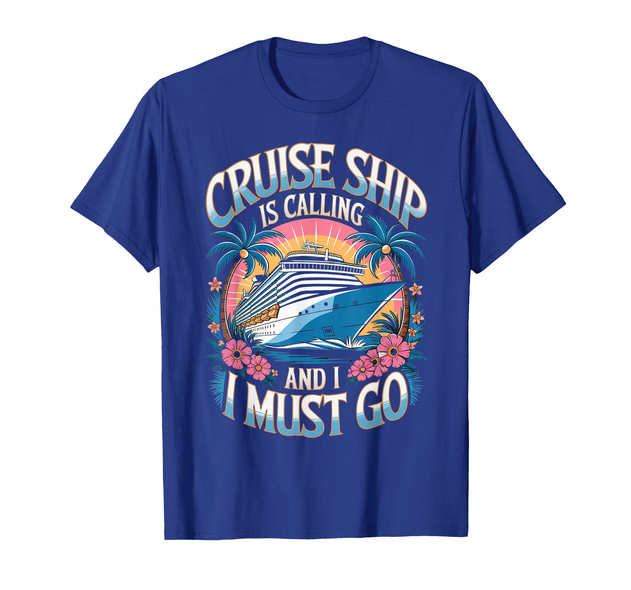 Cruise Ship Is Calling Family Vacation T-Shirt - Aesthetic Graphic Unisex - T-Shirt, Sweatshirt, Hoodie