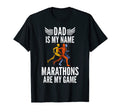 Dad Is My Name Marathons Are My Game T-Shirt - Minimalist Print for Adults - T-Shirt, Sweatshirt, Hoodie