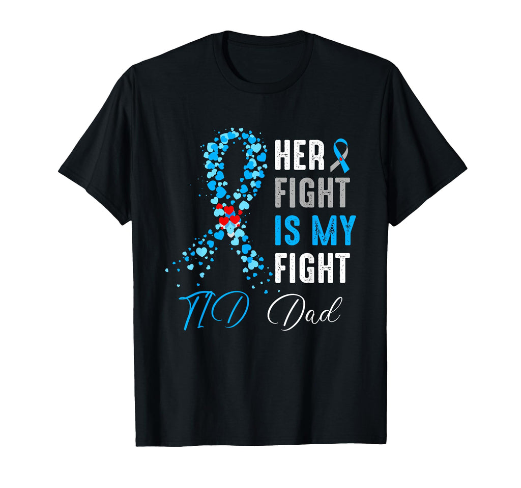 Her Fight Is My Fight T1D Dad Diabetes T-Shirt - Unique Graphic Unisex - T-Shirt, Sweatshirt, Hoodie