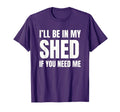 Ill Be My Shed If You Need Me Mens T-Shirt - Aesthetic Graphic Men Women - T-Shirt, Sweatshirt, Hoodie