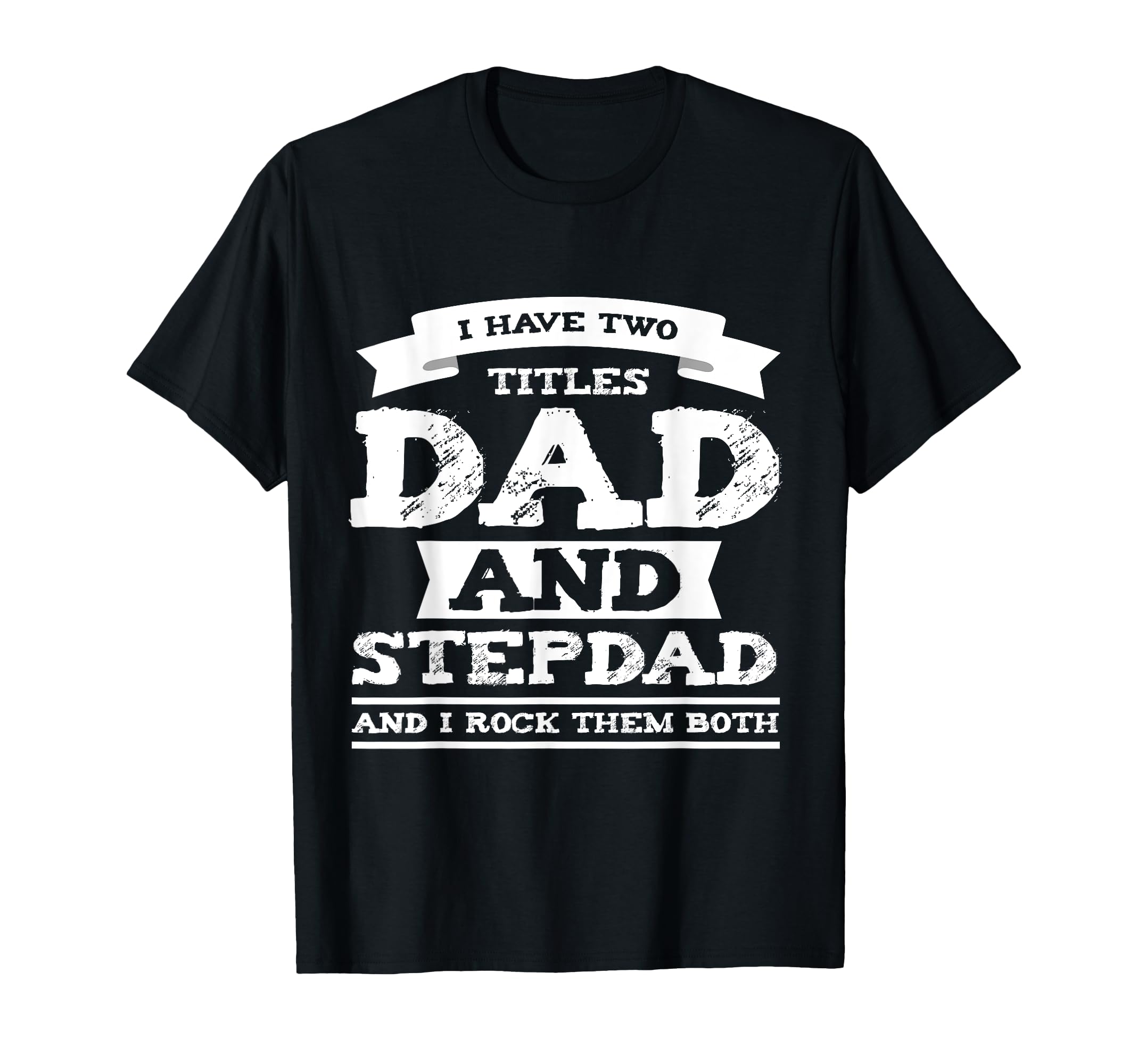 Worlds Best Step Dad Fathers Day Gift T-Shirt - Novelty Apparel Unisex - T-Shirt, Sweatshirt, Hoodie