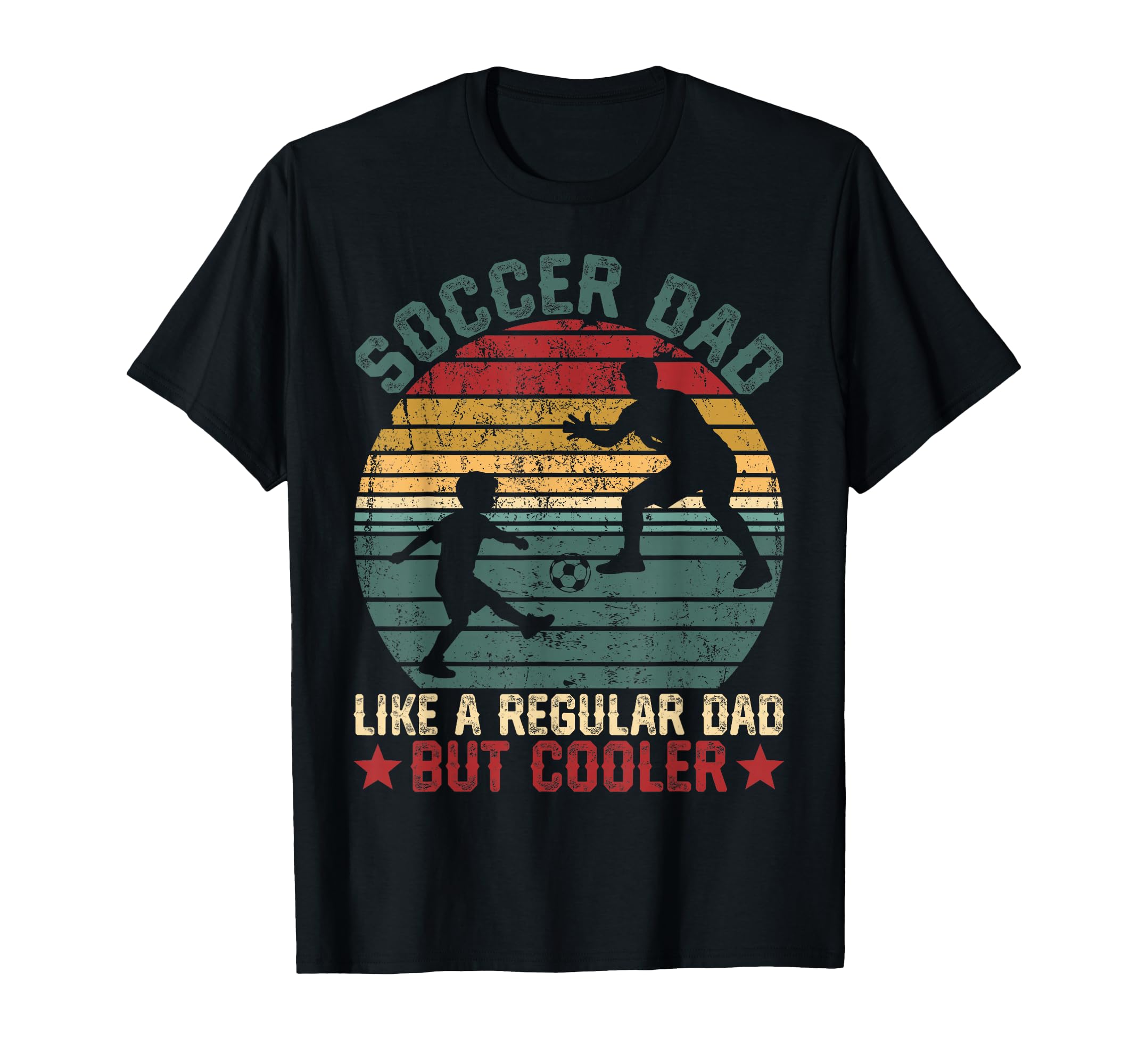 Soccer Dad Cooler Regular Dad T-Shirt - Fun Novelty Design for Adults - T-Shirt, Sweatshirt, Hoodie