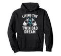 Living Twin Dad Dream Twin Dad Hoodie - Unique Graphic for Adults - T-Shirt, Sweatshirt, Hoodie