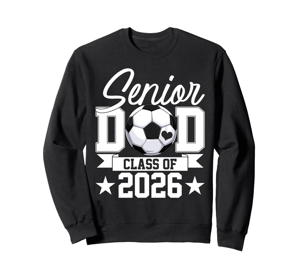 Senior Dad Class 2026 Graduate Sweatshirt - Graphic Print for Adults - T-Shirt, Sweatshirt, Hoodie