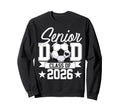Senior Dad Class 2026 Graduate Sweatshirt - Graphic Print for Adults - T-Shirt, Sweatshirt, Hoodie
