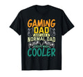 Gaming Dad Just Like Normal Dad Video T-Shirt - Aesthetic Graphic Unisex - T-Shirt, Sweatshirt, Hoodie