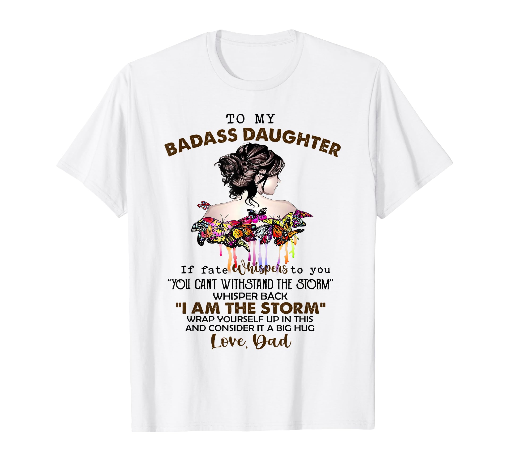 To My Badass Daughter If Fate T-Shirt - Minimalist Print for Adults - T-Shirt, Sweatshirt, Hoodie