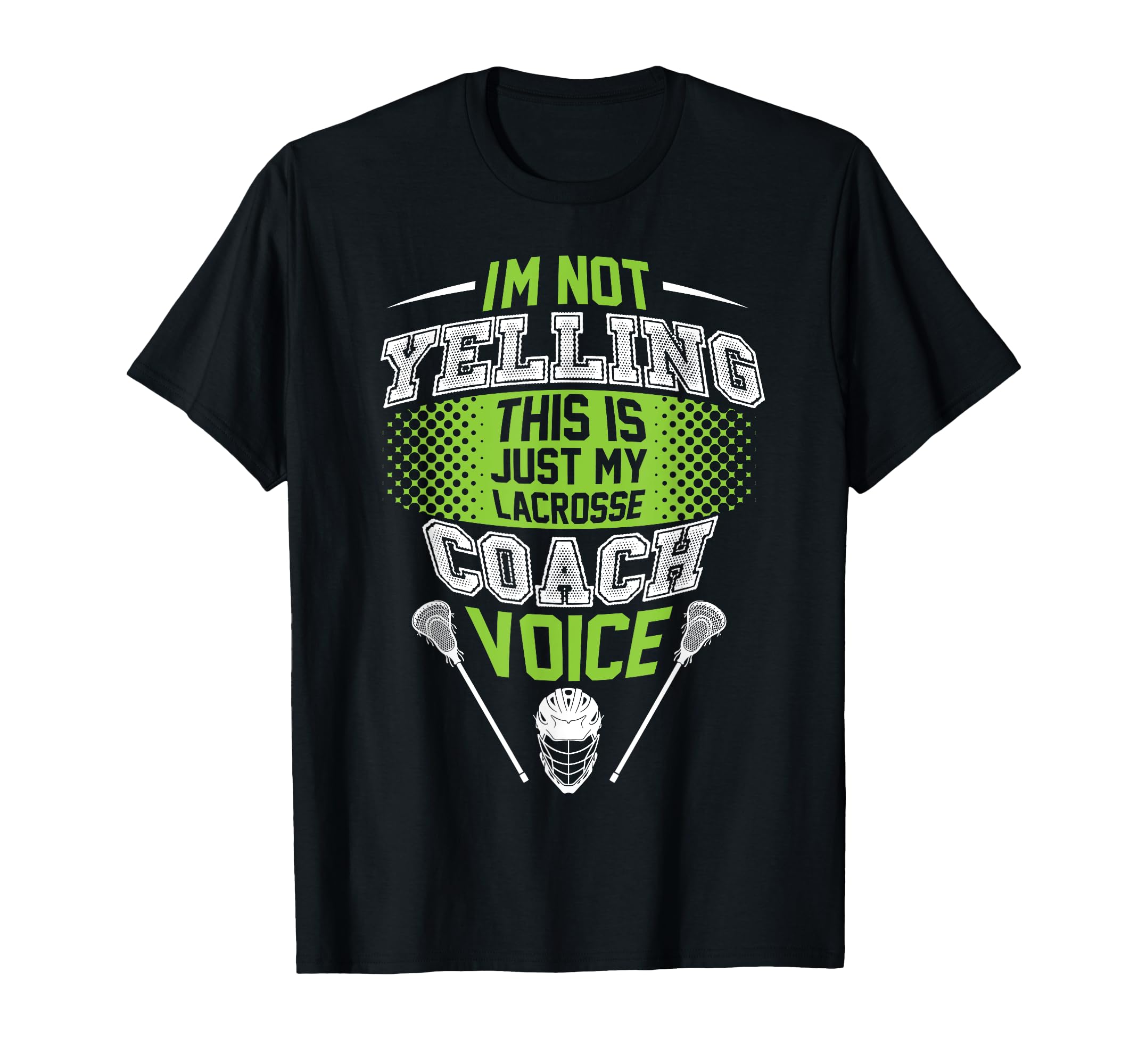 Im Not Yelling This Is Just My Lacrosse T-Shirt - Minimalist Print Unisex - T-Shirt, Sweatshirt, Hoodie