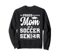 Proud Mom 2026 Senior Soccer Sweatshirt - Minimalist Print for Adults - T-Shirt, Sweatshirt, Hoodie