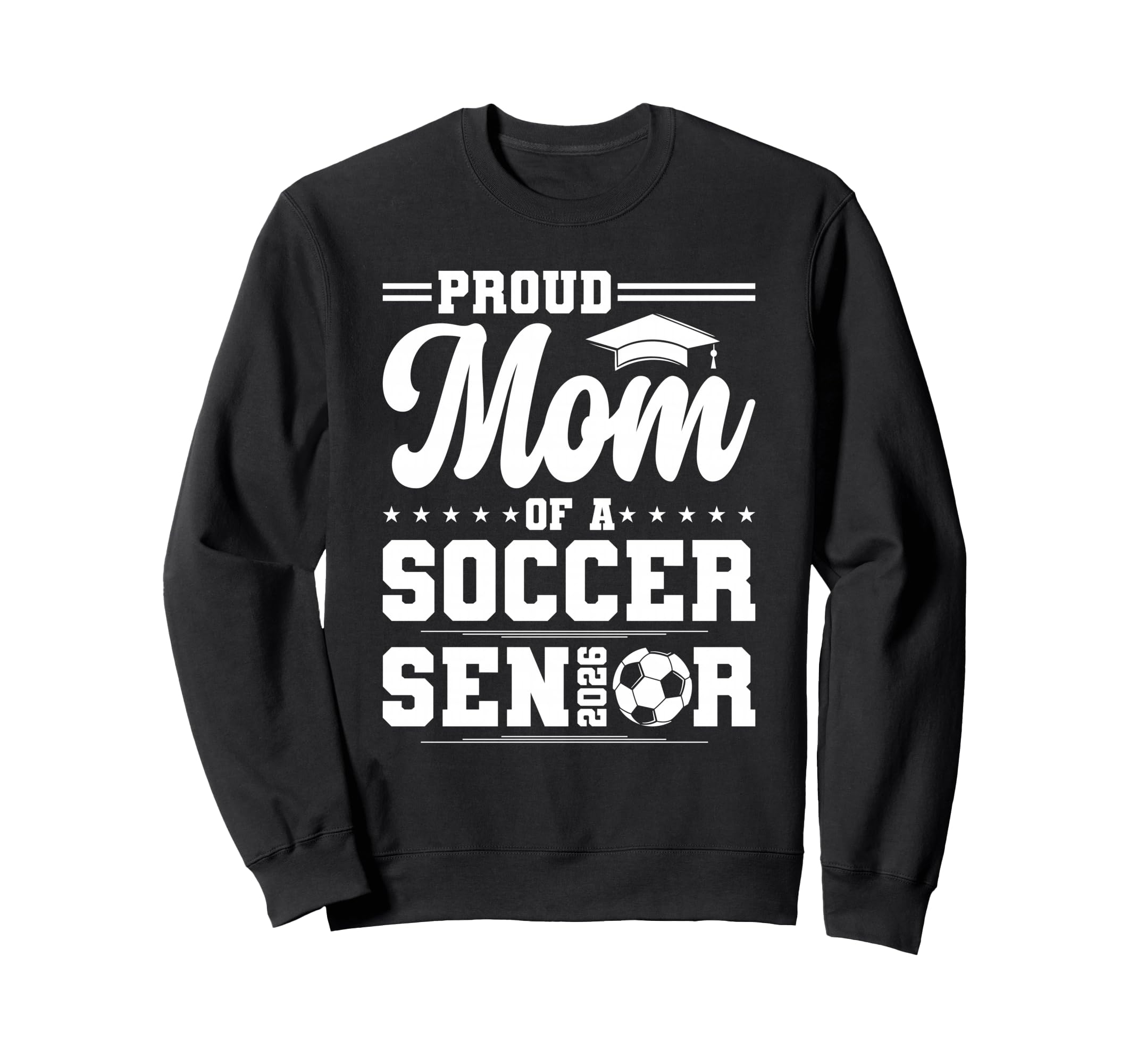 Proud Mom 2026 Senior Soccer Sweatshirt - Minimalist Print for Adults - T-Shirt, Sweatshirt, Hoodie