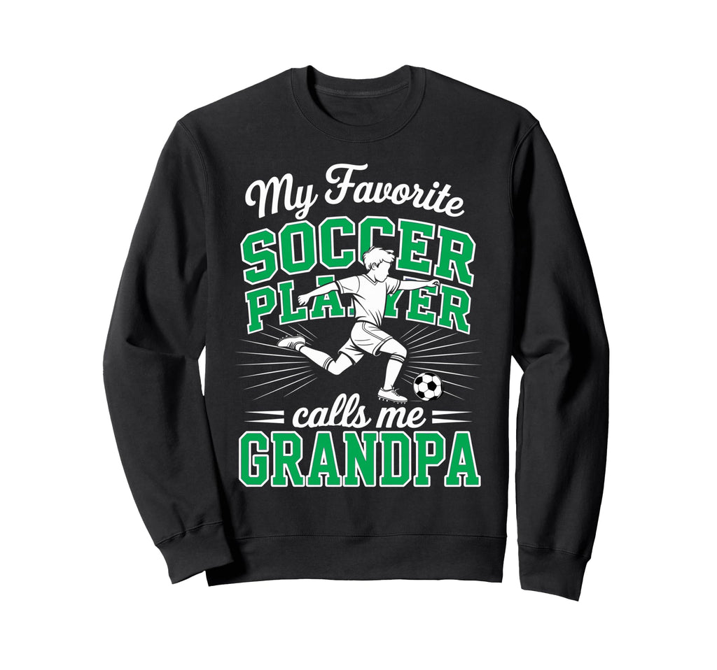 Soccer My Favorite Player Calls Me Sweatshirt - Trendy Graphic Unisex - T-Shirt, Sweatshirt, Hoodie