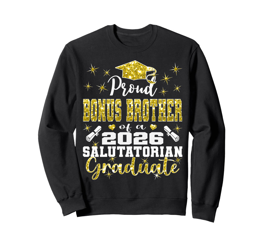 Proud Bonus Brother 2026 Sweatshirt - Trendy Graphic for Adults - T-Shirt, Sweatshirt, Hoodie
