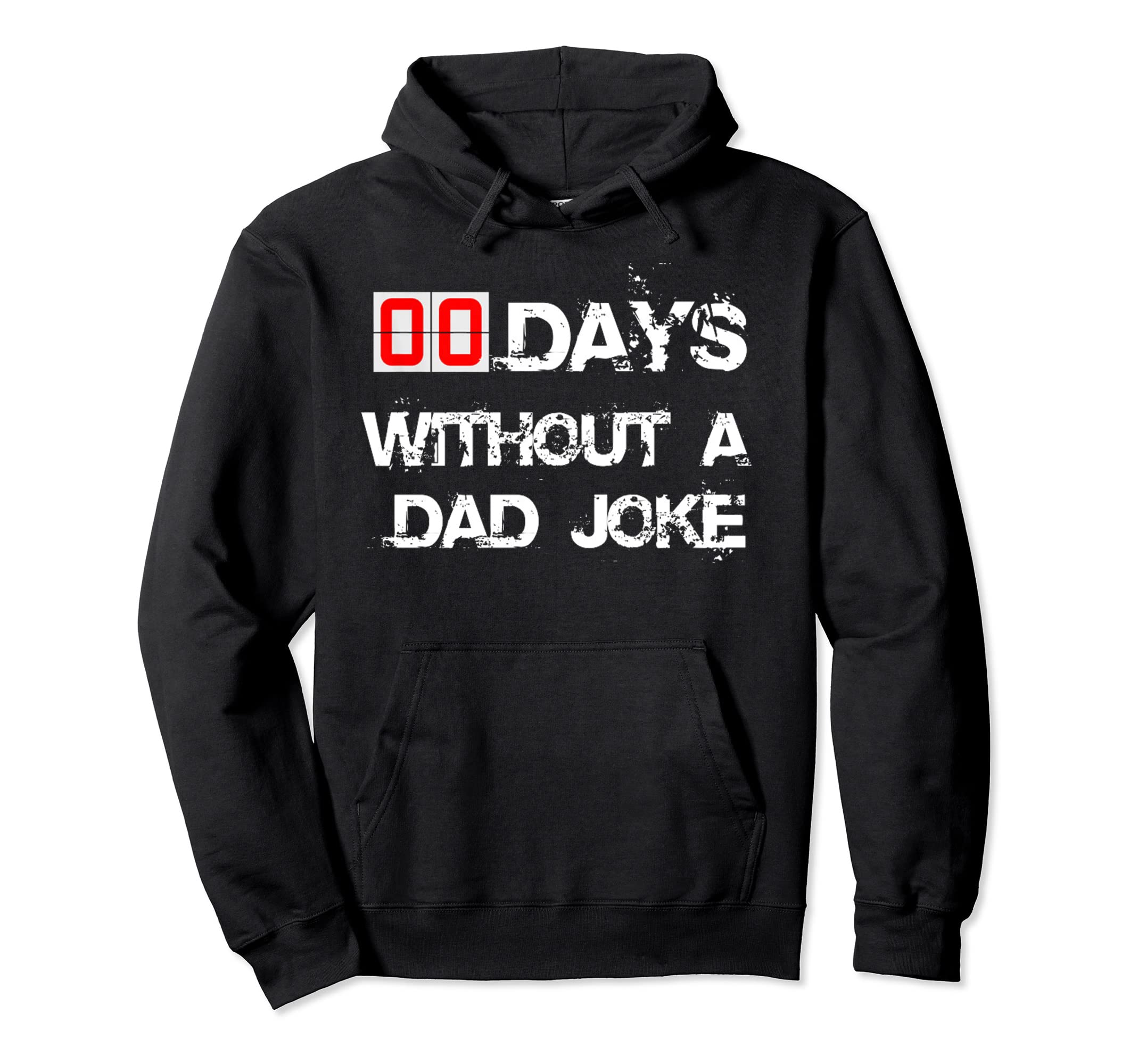 Zero Days Without Dad Joke Funny Or Hoodie - Aesthetic Graphic Unisex - T-Shirt, Sweatshirt, Hoodie