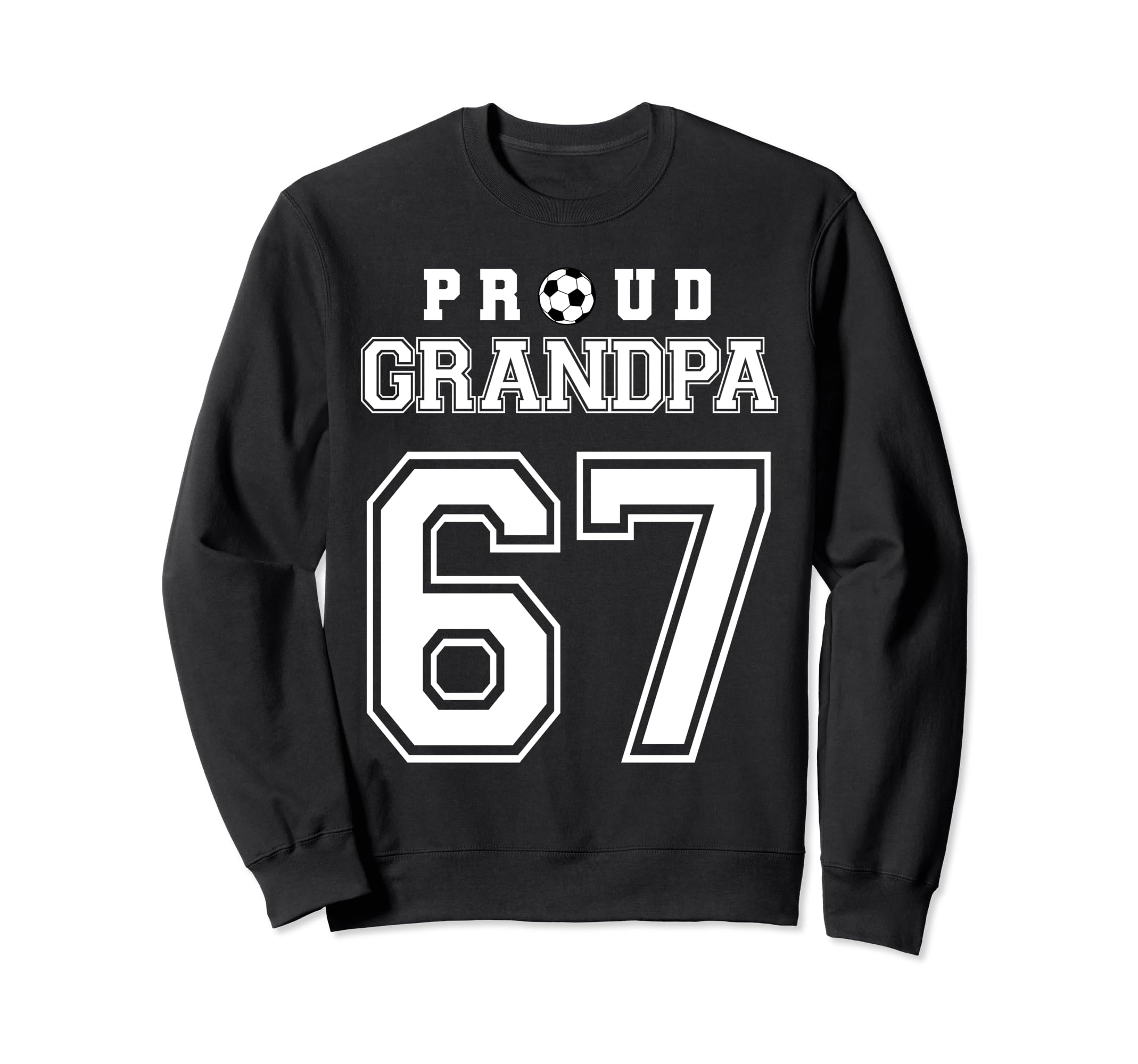 Number 67 Custom Proud Soccer Futbol Sweatshirt - Graphic Print Unisex - T-Shirt, Sweatshirt, Hoodie