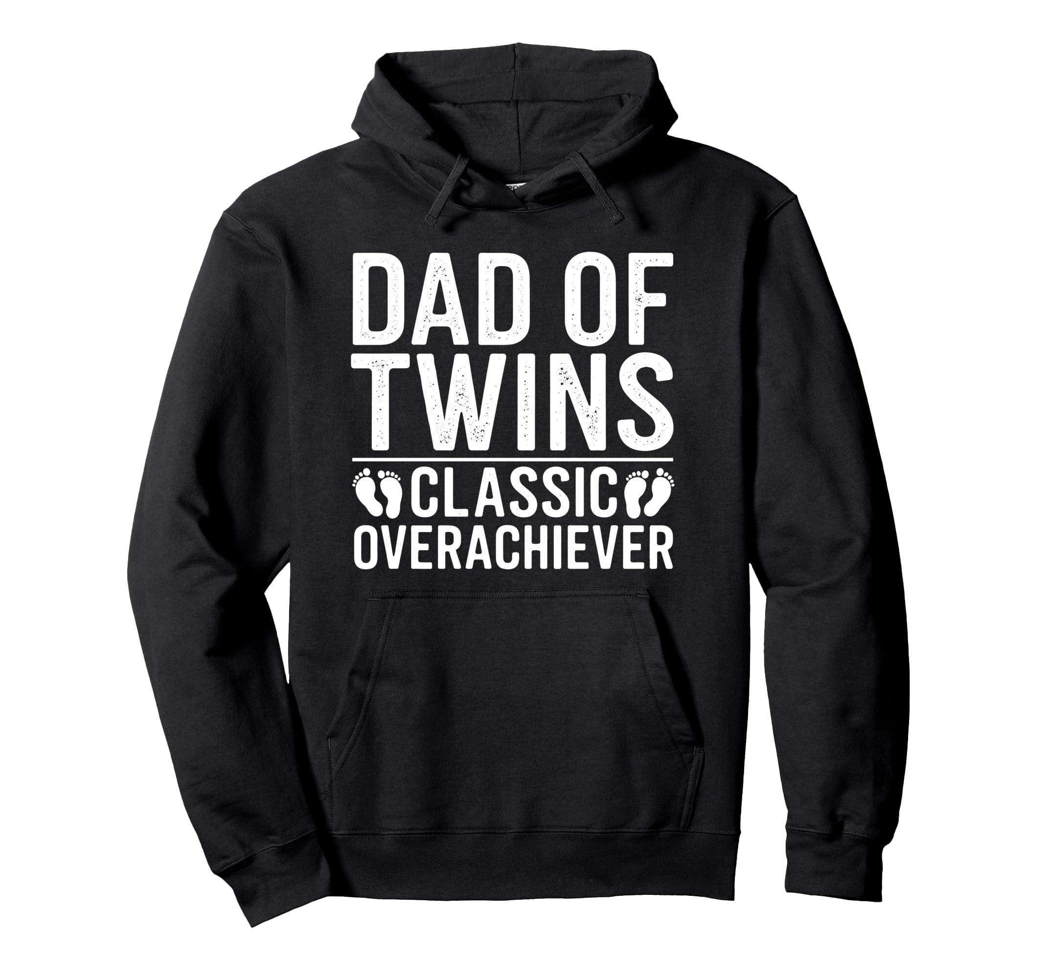 Dad Twins Overachiever Twin Fathers Hoodie - Streetwear Style for Adults - T-Shirt, Sweatshirt, Hoodie