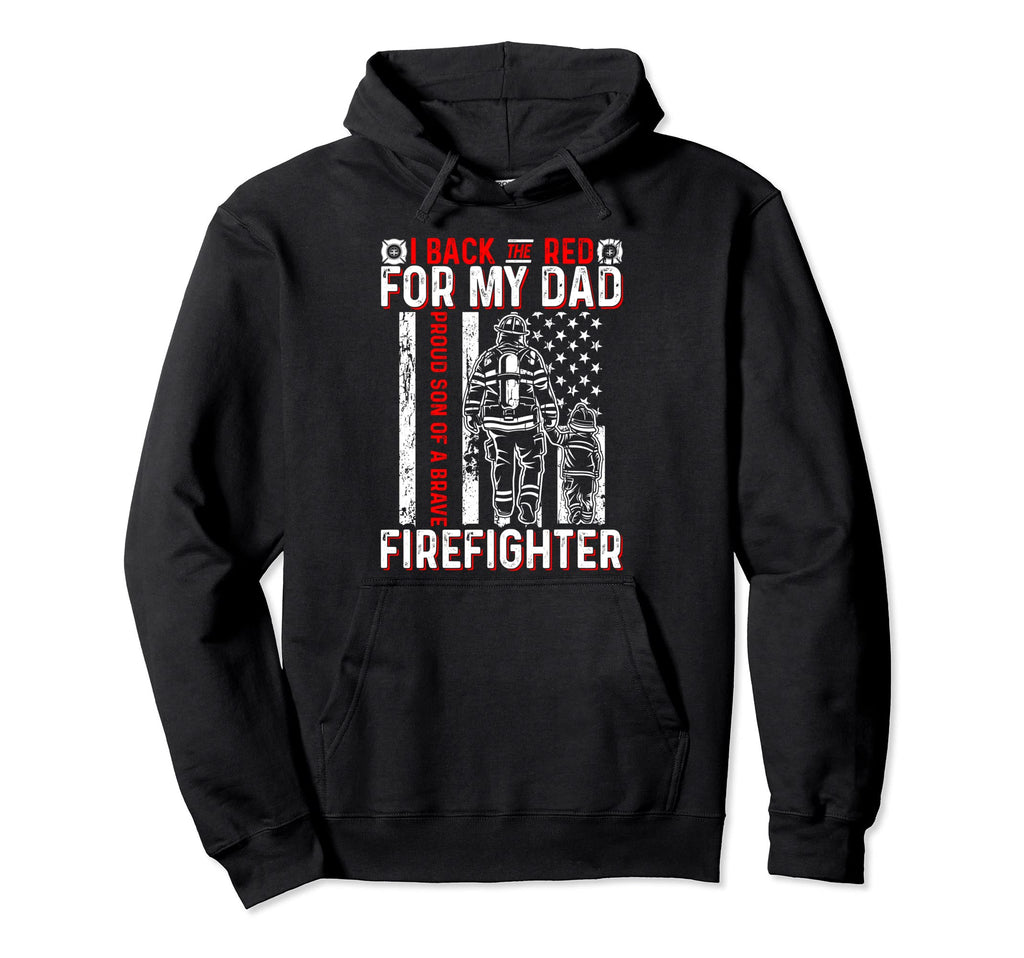 Firefighter Back Red My Dad Fireman Hoodie - Streetwear Style for Adults - T-Shirt, Sweatshirt, Hoodie
