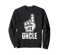 Funny Number One Uncle Best Uncle Sweatshirt - Fun Novelty Design Men Women - T-Shirt, Sweatshirt, Hoodie