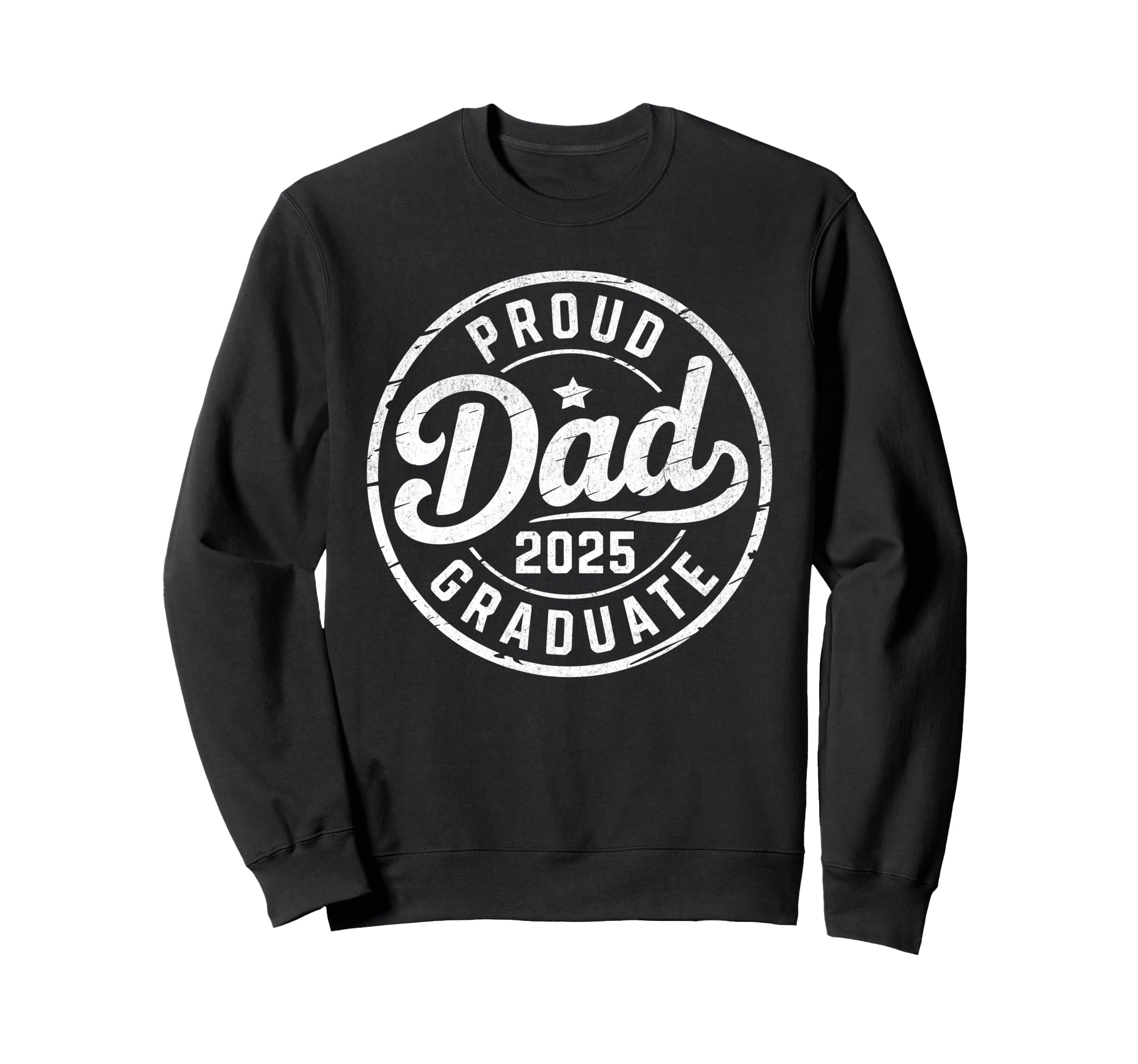 Graduate Senior Dad 25 Graduation Sweatshirt - Aesthetic Graphic Men Women - T-Shirt, Sweatshirt, Hoodie