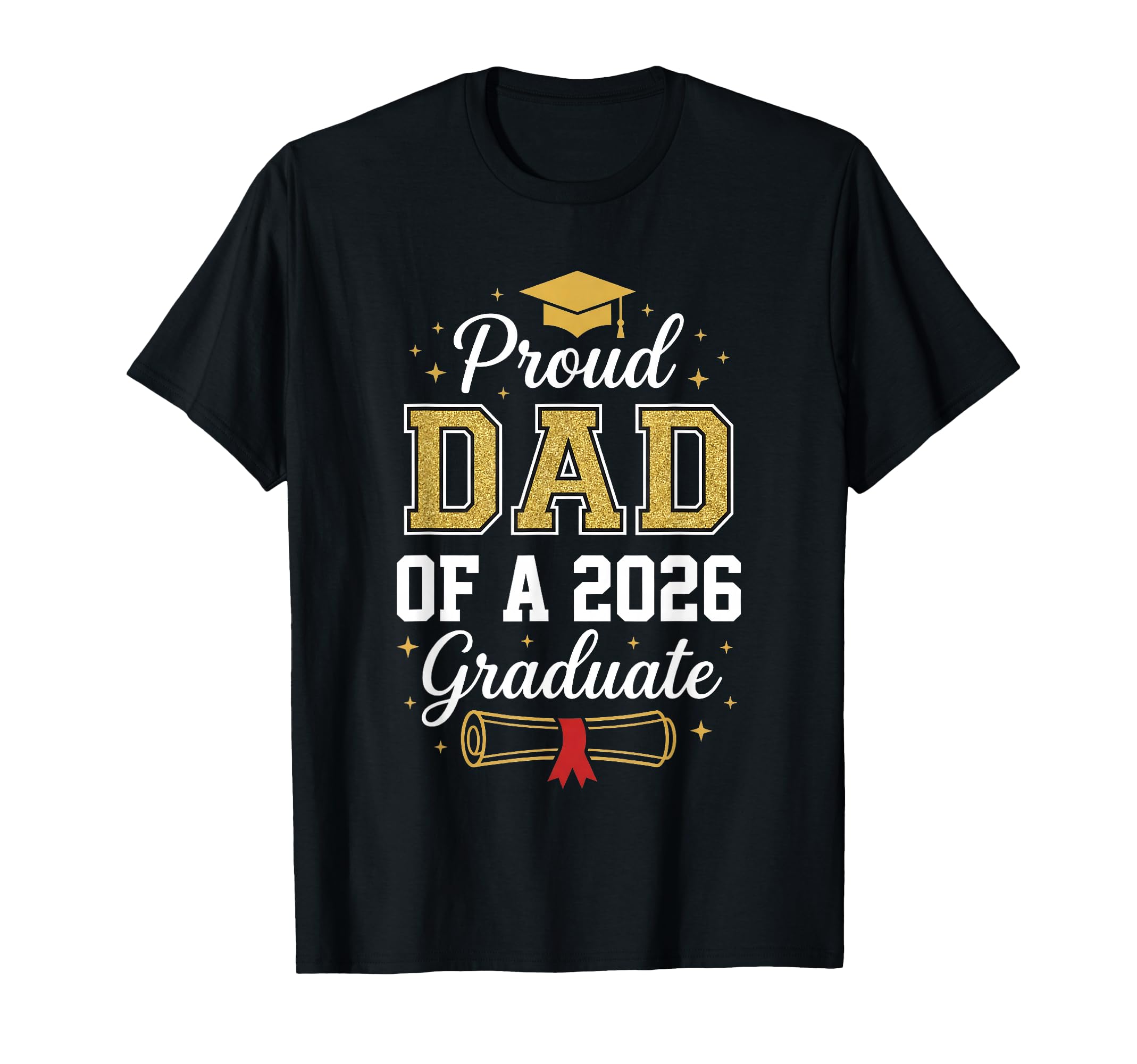 Proud Father 2026 Graduate Class 2026 T-Shirt - Streetwear Style Men Women - T-Shirt, Sweatshirt, Hoodie