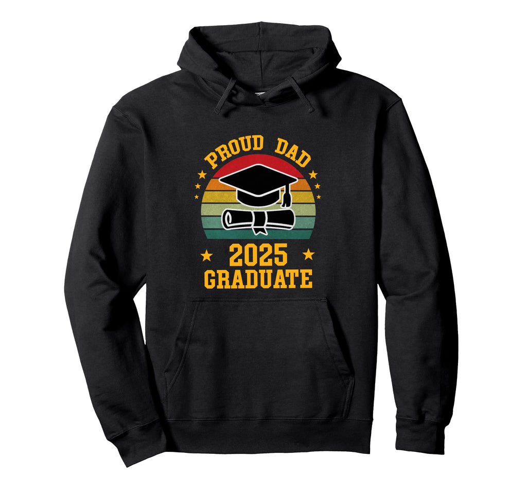 Proud Dad 2025 Graduate Senior Graduation Hoodie - Unique Graphic Unisex - T-Shirt, Sweatshirt, Hoodie