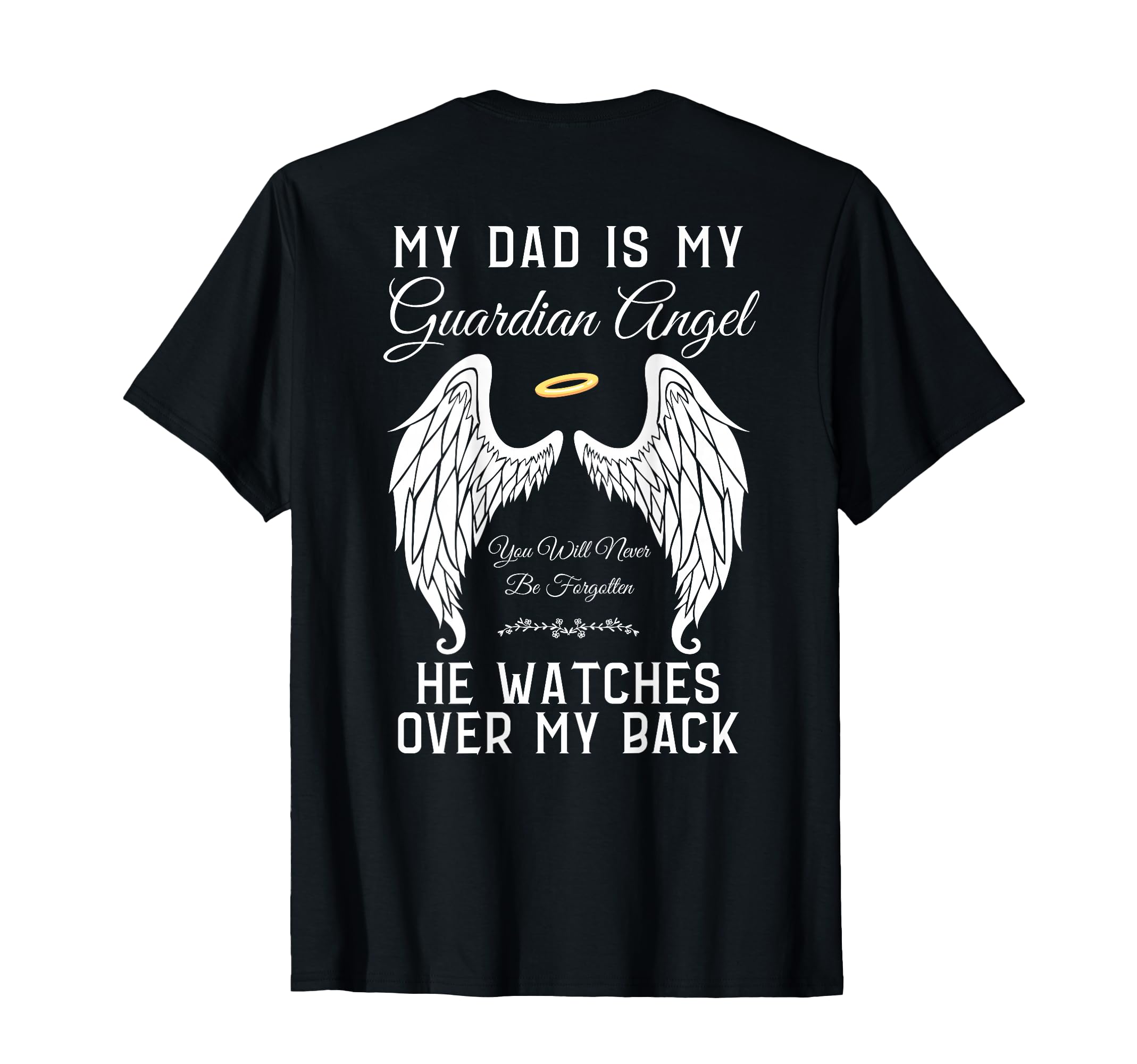 My Dad Is My Guardian Angel Heaven T-Shirt - Custom Art Print Unisex - T-Shirt, Sweatshirt, Hoodie