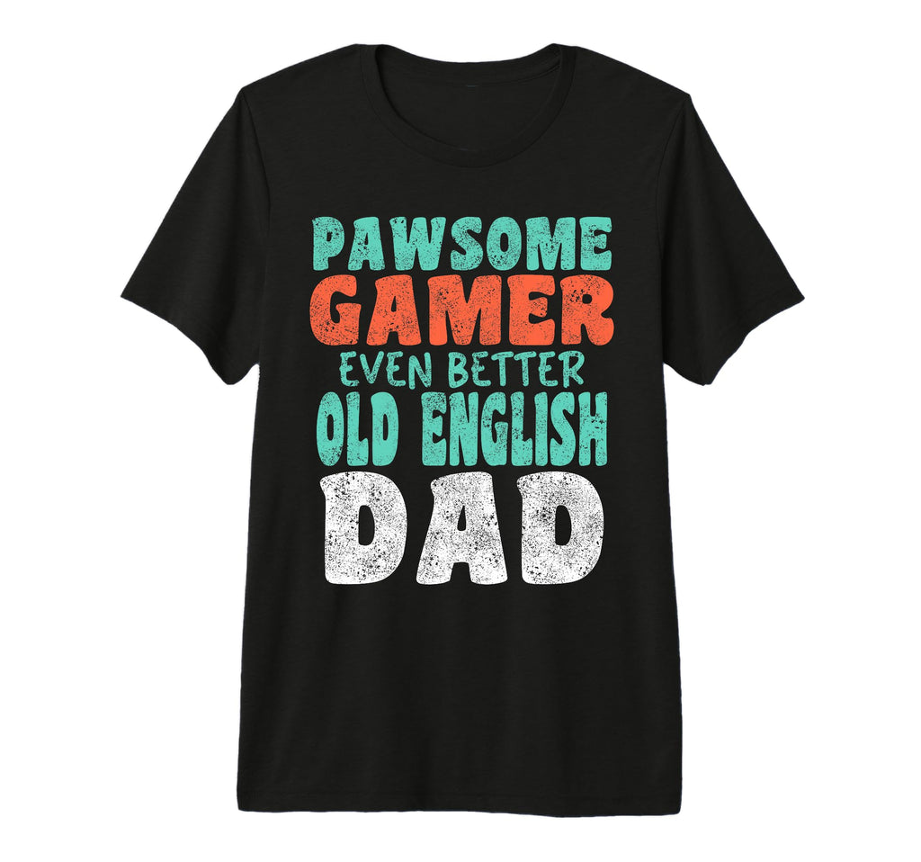 Pawsome Gamer Even Better Old English T-Shirt - Minimalist Print Unisex - T-Shirt, Sweatshirt, Hoodie