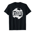 1 Dad Soccer Dad Soccer Player Dad T-Shirt - Fun Novelty Design for Adults - T-Shirt, Sweatshirt, Hoodie