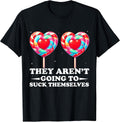 They aren't Going to Suck Themselves Funny - Adult & Kids T-Shirts, Sweatshirts & Hoodies apparel design preview 1