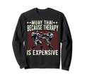 Muay Thai Fighter Dad Thai Sweatshirt - Novelty Apparel Men Women - T-Shirt, Sweatshirt, Hoodie