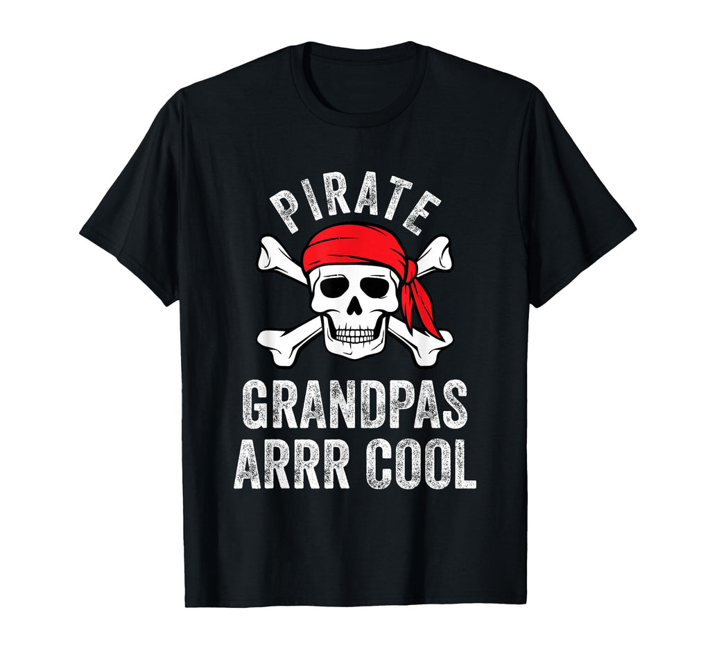 Funny Grandpa Pirate Grandpas Arrr T-Shirt - Fun Novelty Design Men Women - T-Shirt, Sweatshirt, Hoodie