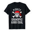 Funny Grandpa Pirate Grandpas Arrr T-Shirt - Fun Novelty Design Men Women - T-Shirt, Sweatshirt, Hoodie