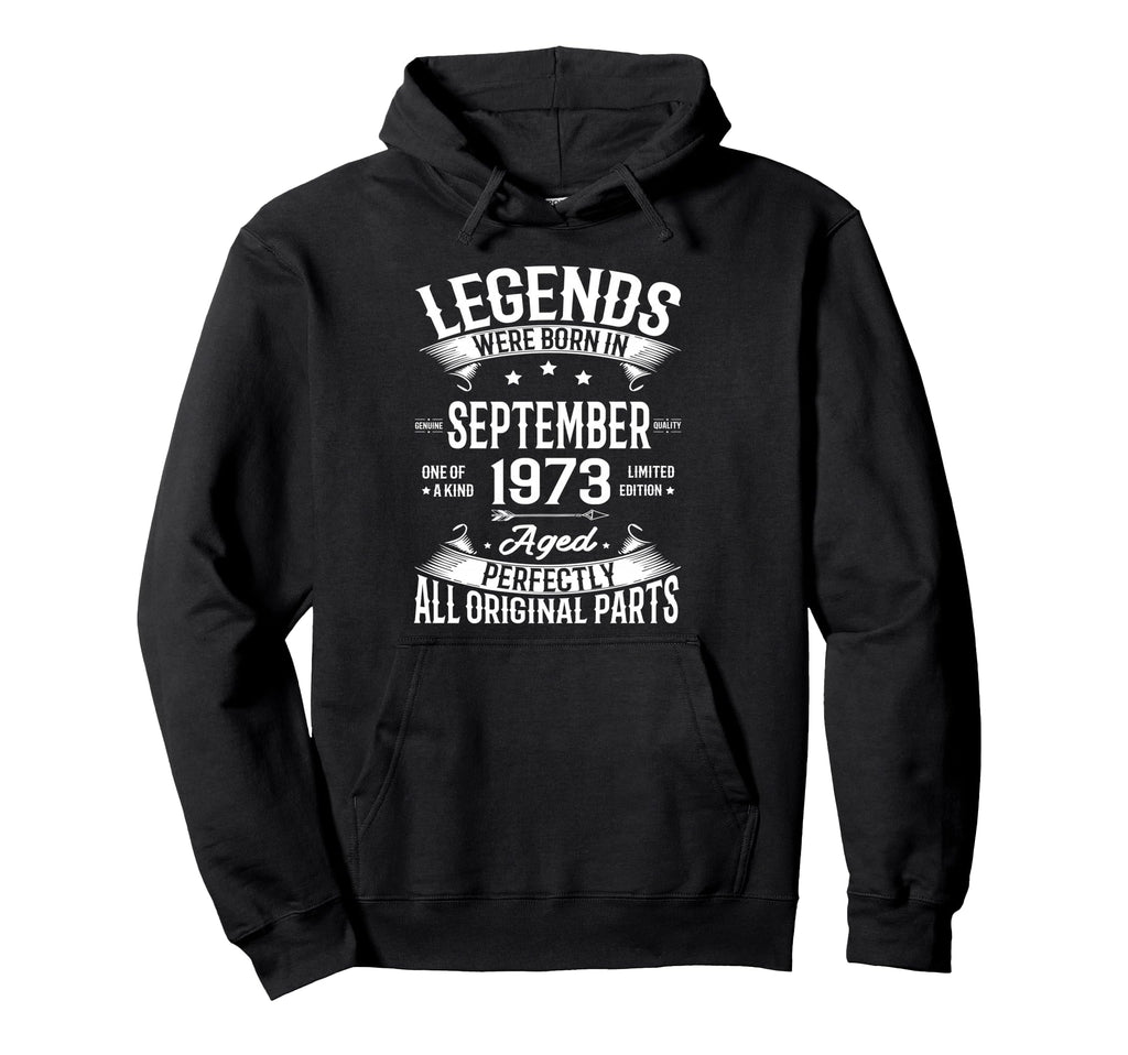 Legends Were Born September 1973 53Rd Hoodie - Casual Everyday Wear Unisex - T-Shirt, Sweatshirt, Hoodie