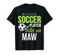 Soccer Maw My Favorite Player Calls Me T-Shirt - Trendy Graphic for Adults - T-Shirt, Sweatshirt, Hoodie