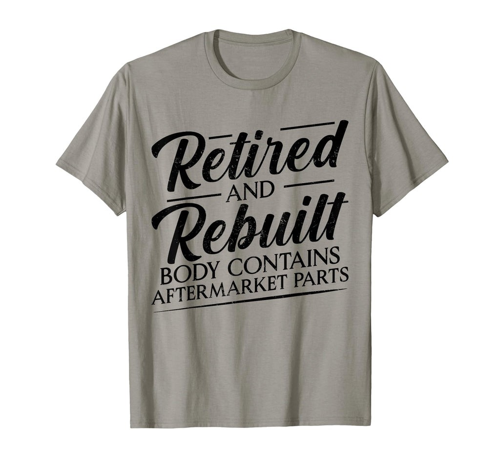 Mens Retired And Rebuilt Body Contains T-Shirt - Graphic Print for Adults - T-Shirt, Sweatshirt, Hoodie