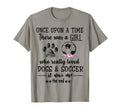 Once Upon Time There Was Loved Dogs T-Shirt - Aesthetic Graphic for Adults - T-Shirt, Sweatshirt, Hoodie