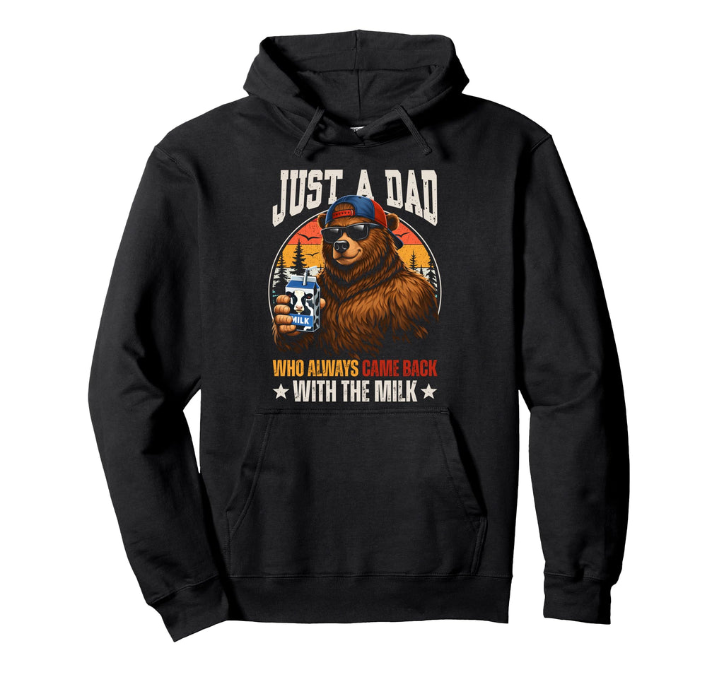 Just Dad Who Always Came Back Milk Hoodie - Minimalist Print for Adults - T-Shirt, Sweatshirt, Hoodie