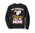 My Favorite Players Call Me Mimi Sweatshirt - Trendy Graphic for Adults - T-Shirt, Sweatshirt, Hoodie