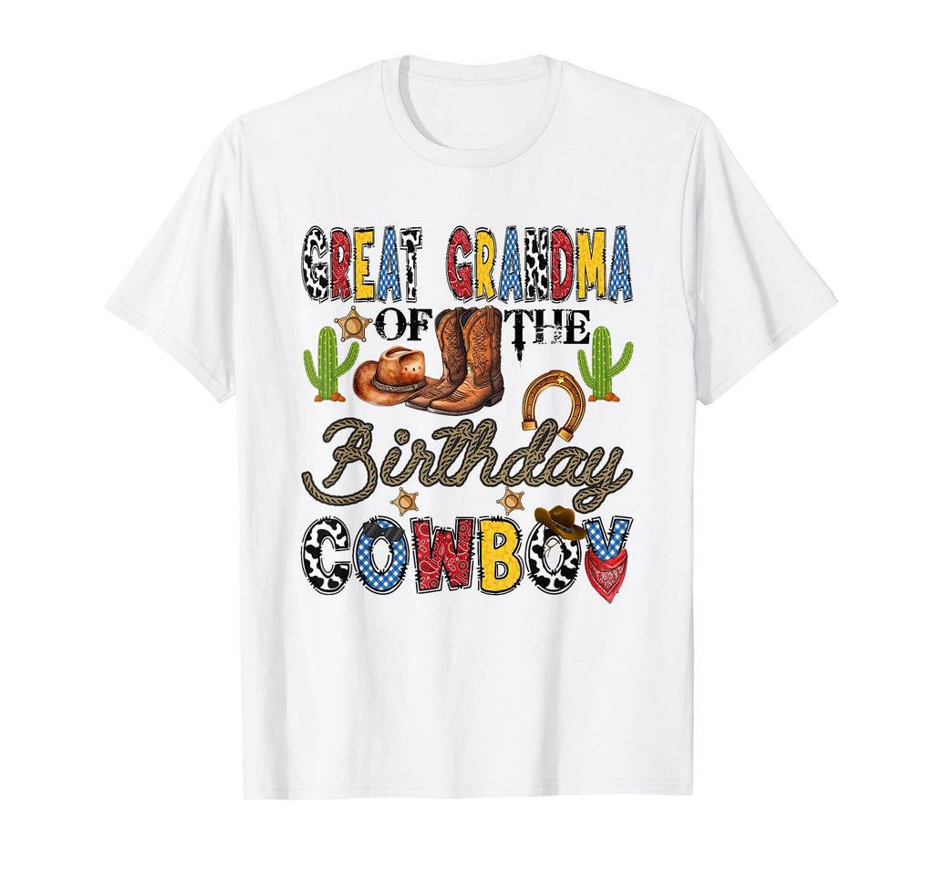 Great Grandma Birthday Cowboy Western T-Shirt - Streetwear Style Unisex - T-Shirt, Sweatshirt, Hoodie