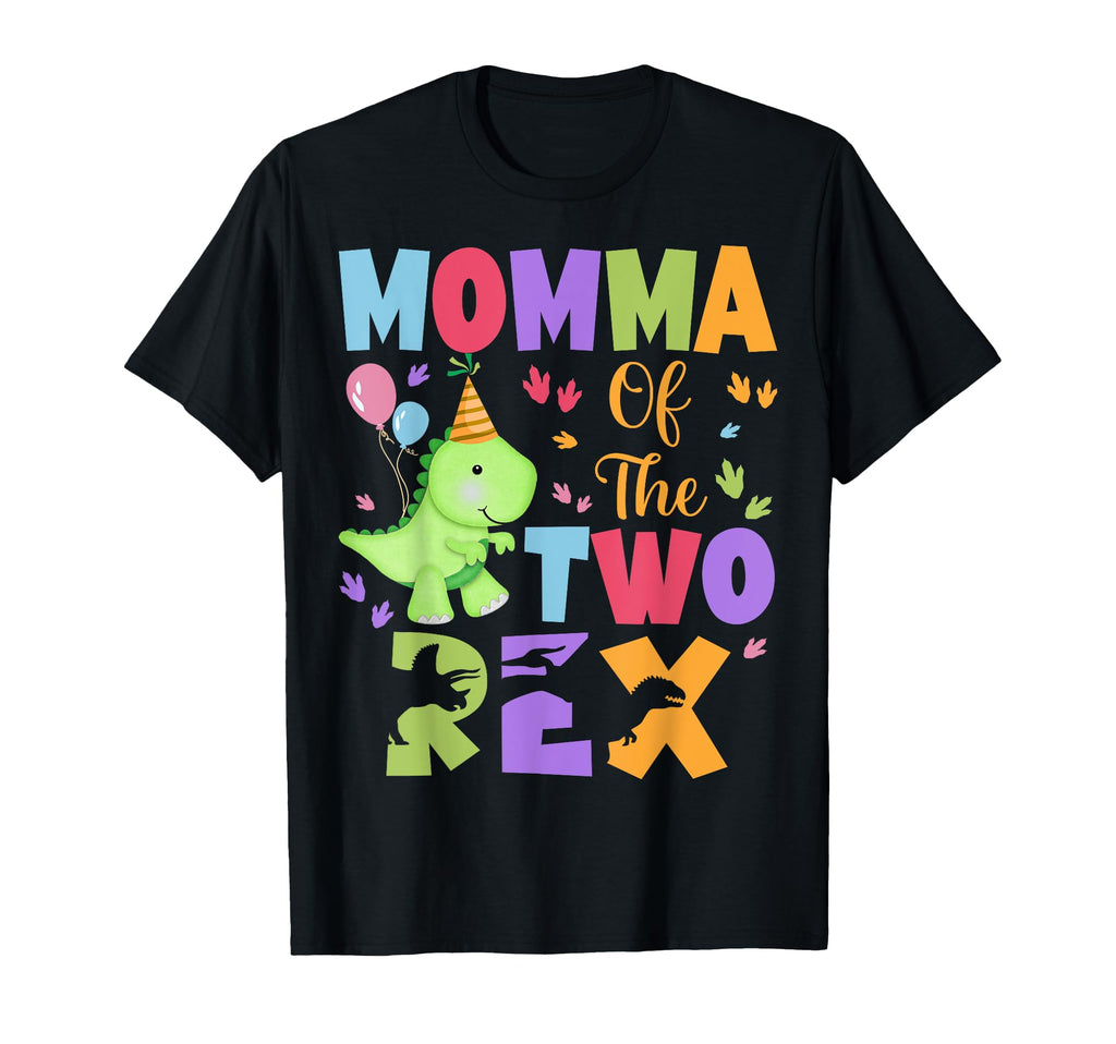 Momma Two Rex Birthday Dinosaur T-Shirt - Casual Everyday Wear Men Women - T-Shirt, Sweatshirt, Hoodie
