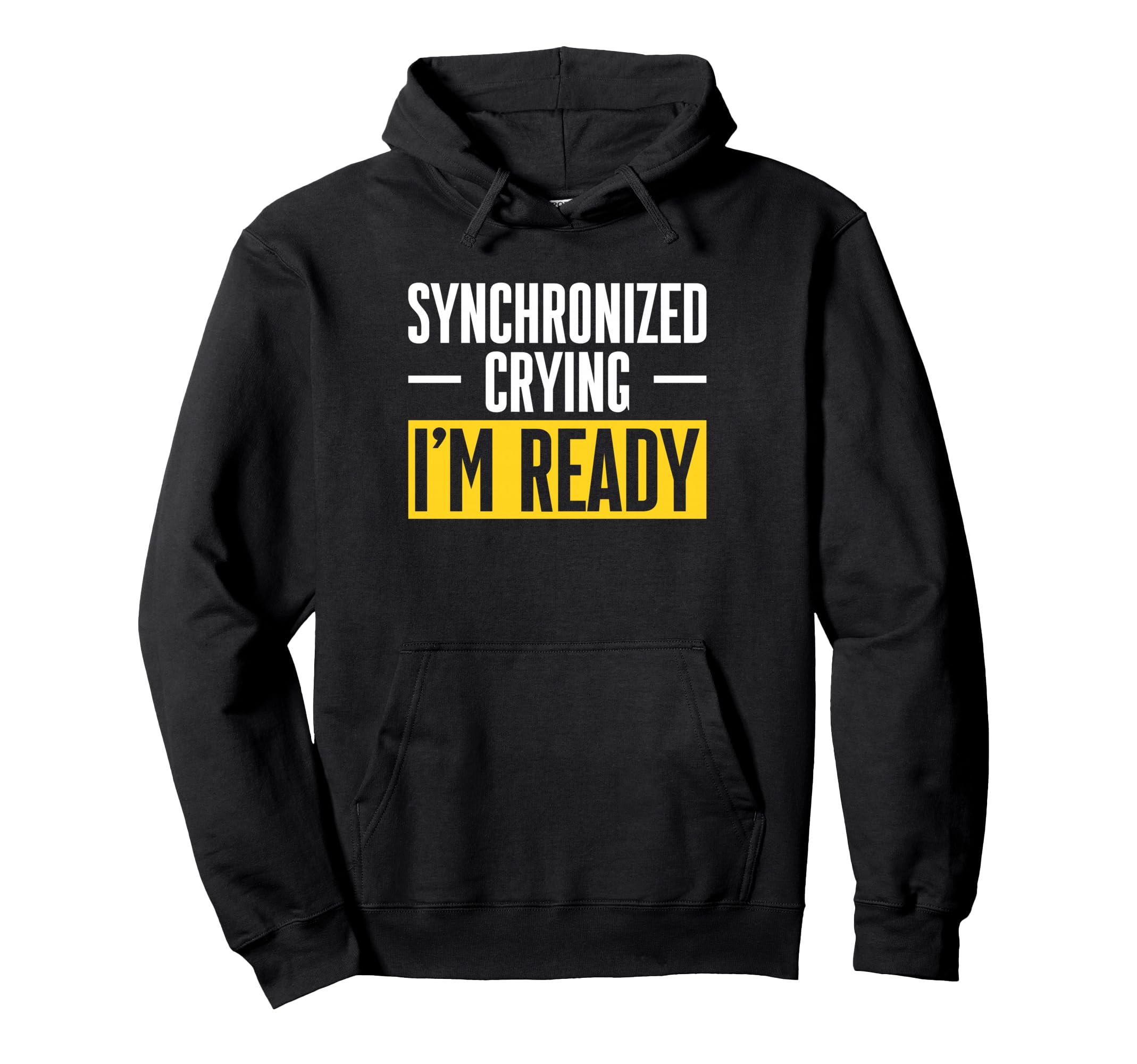 Synchronized Crying Im Ready Twin Daddy Hoodie - Novelty Apparel Men Women - T-Shirt, Sweatshirt, Hoodie