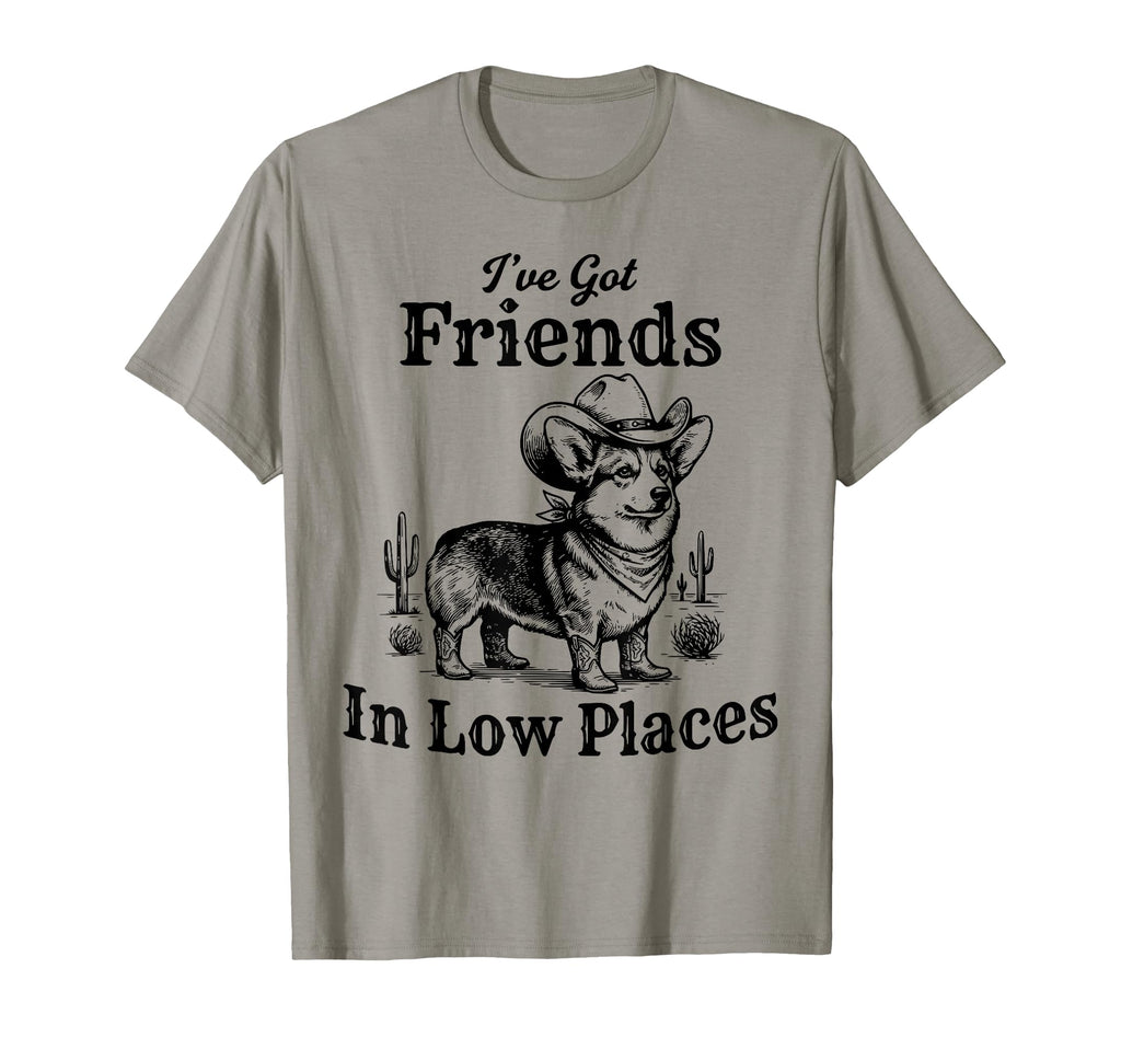 Funny Corgi Cowboy Ive Got Friends Low T-Shirt - Unique Graphic Men Women - T-Shirt, Sweatshirt, Hoodie
