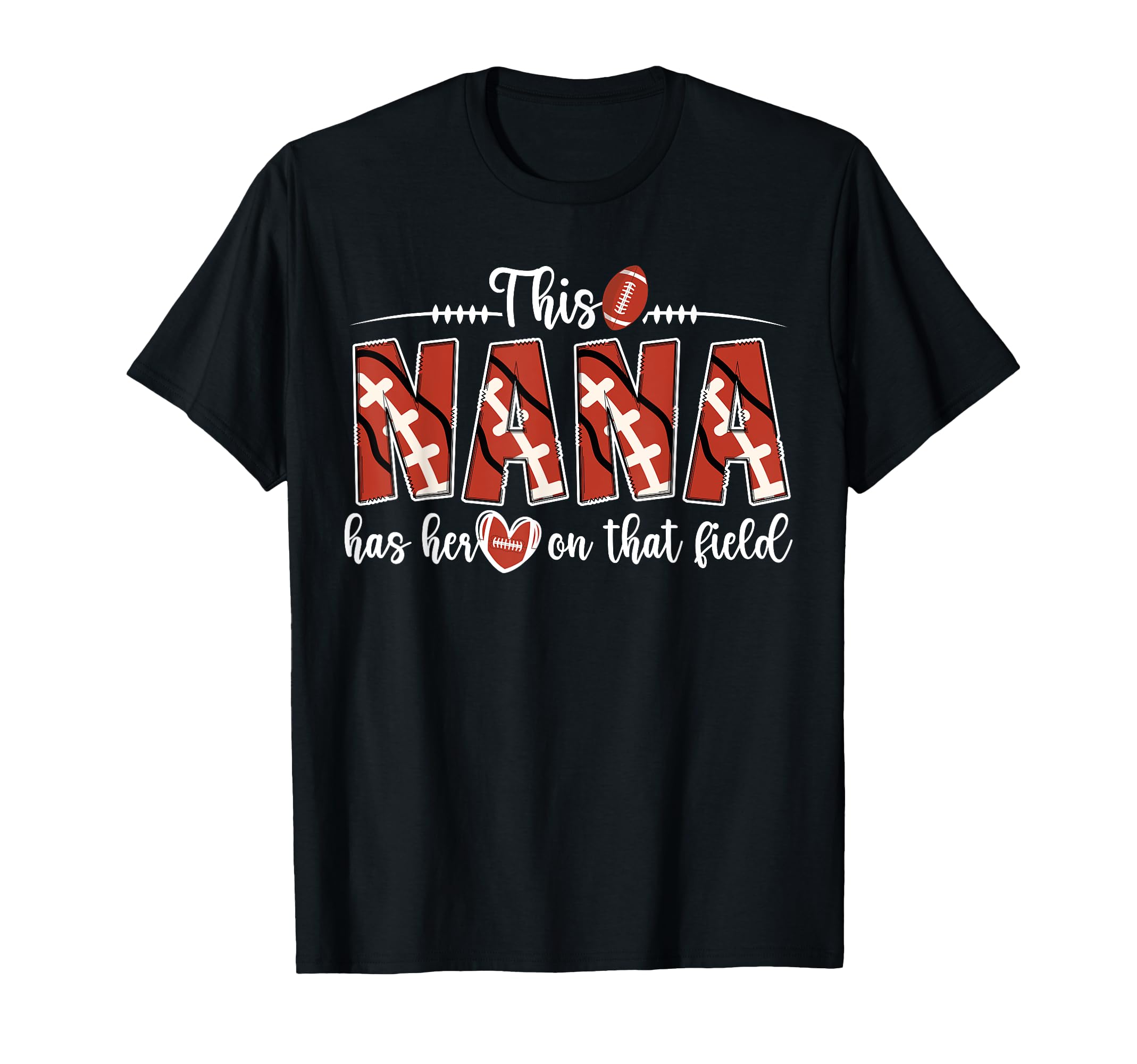 That Field Football Nana Football T-Shirt - Novelty Apparel Men Women - T-Shirt, Sweatshirt, Hoodie
