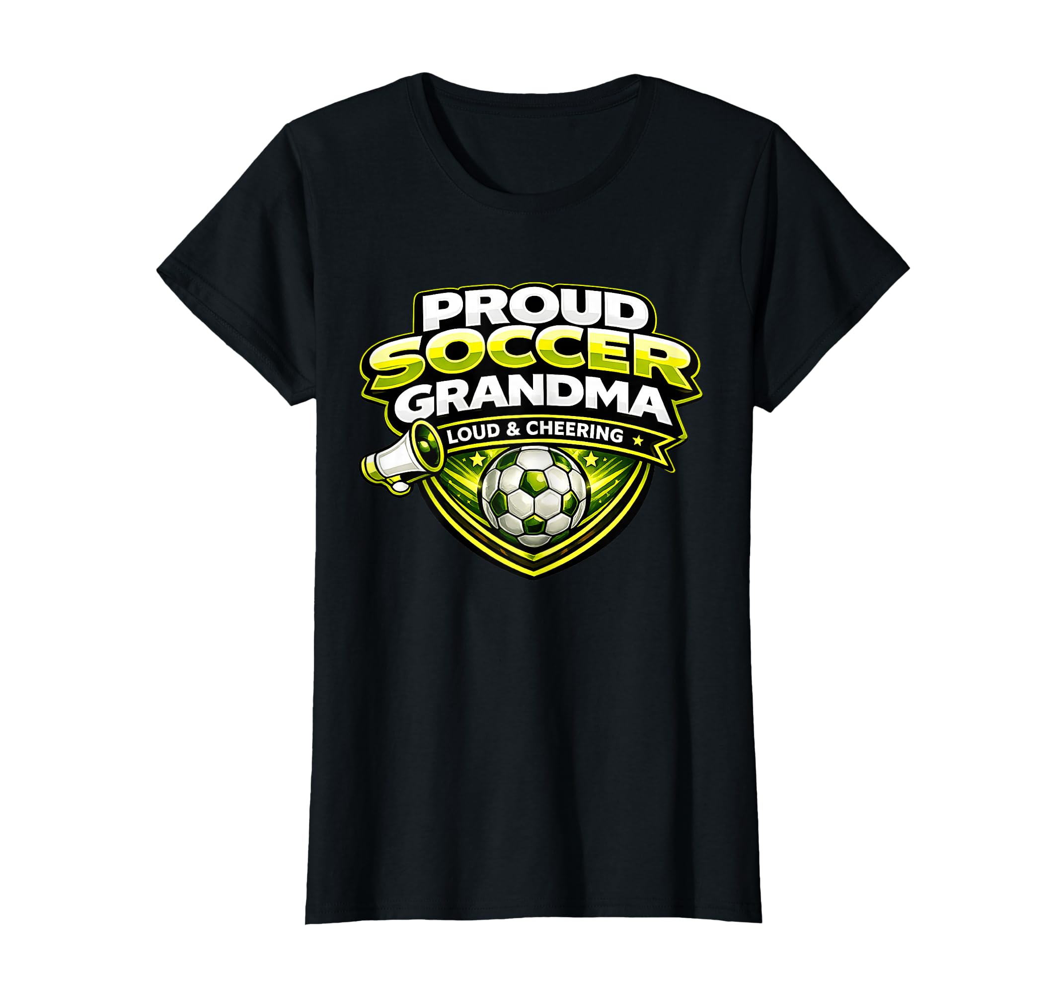 Soccer Grandma Funny Proud Loud T-Shirt - Casual Everyday Wear for Adults - T-Shirt, Sweatshirt, Hoodie