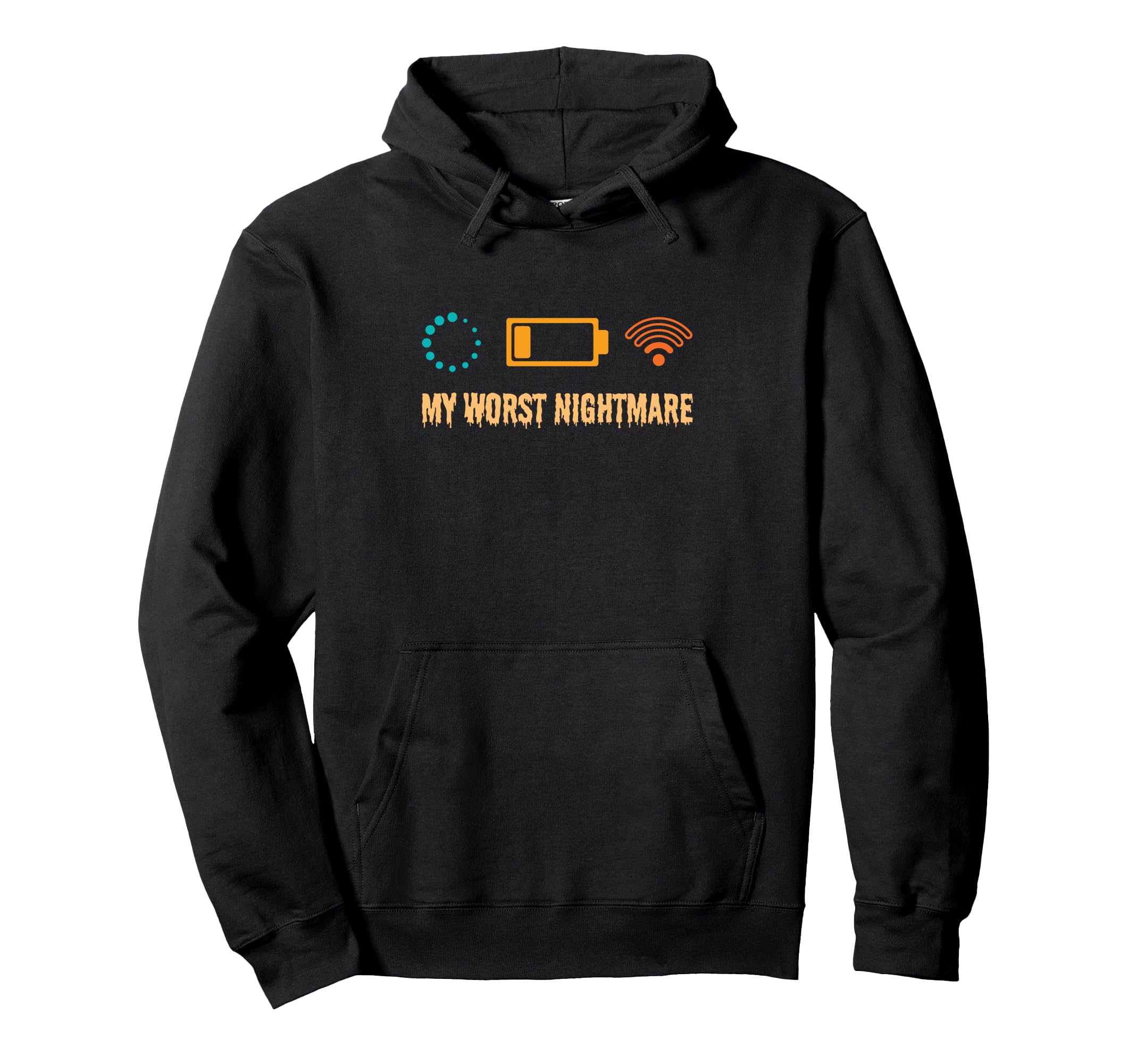 My Worst Nightmare Funny Gifts Gamers Hoodie - Casual Everyday Wear Unisex - T-Shirt, Sweatshirt, Hoodie
