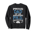Dad Phd Graduate Doctorate Sweatshirt - Unique Graphic for Adults - T-Shirt, Sweatshirt, Hoodie