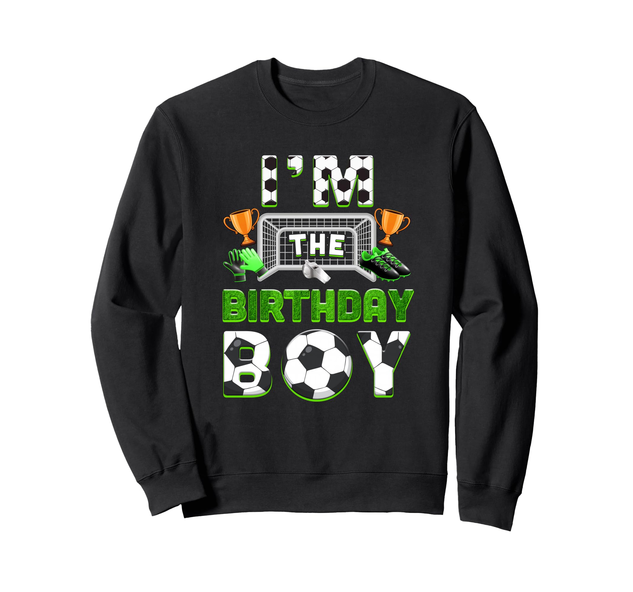 Im Birthday Soccer Family Matching Sweatshirt - Streetwear Style Men Women - T-Shirt, Sweatshirt, Hoodie