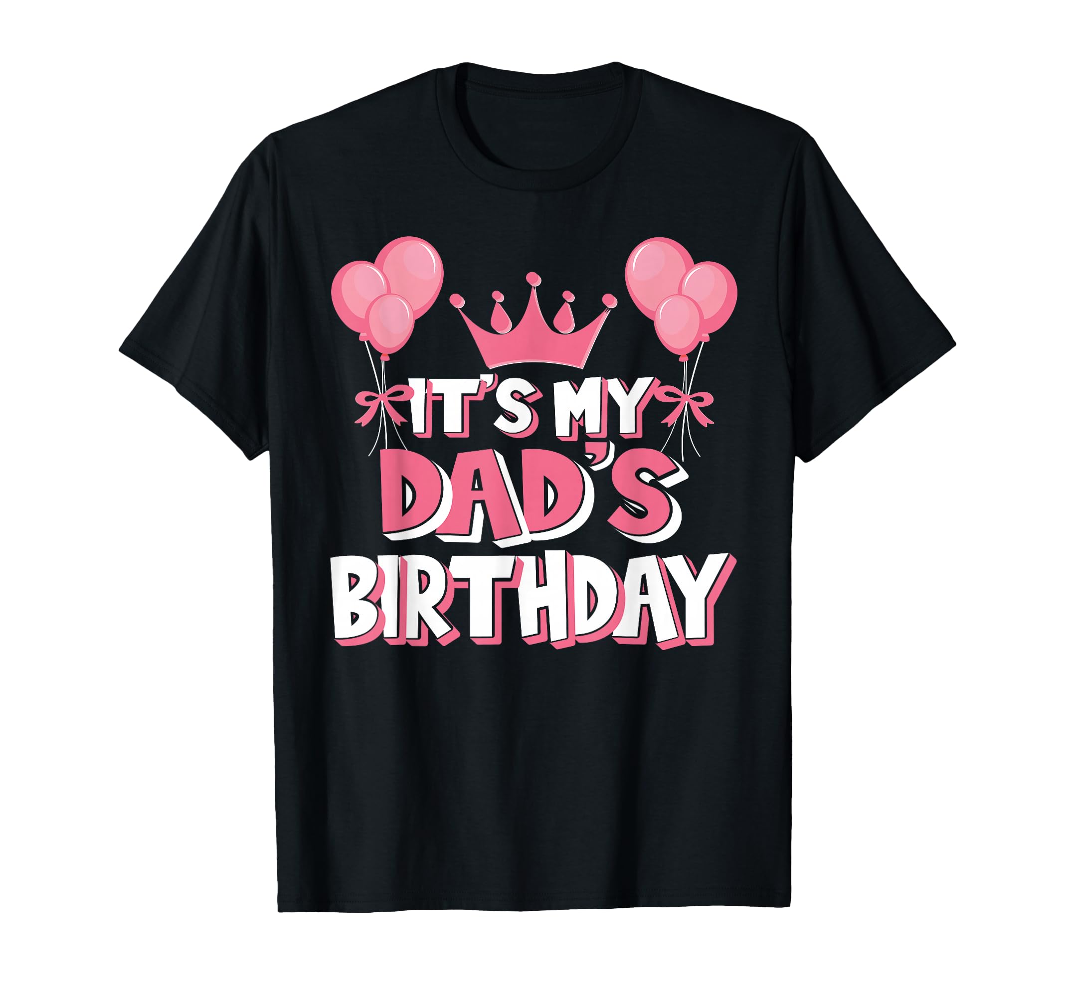Its My Dads Birthday Celebration Small T-Shirt - Unique Graphic Unisex - T-Shirt, Sweatshirt, Hoodie
